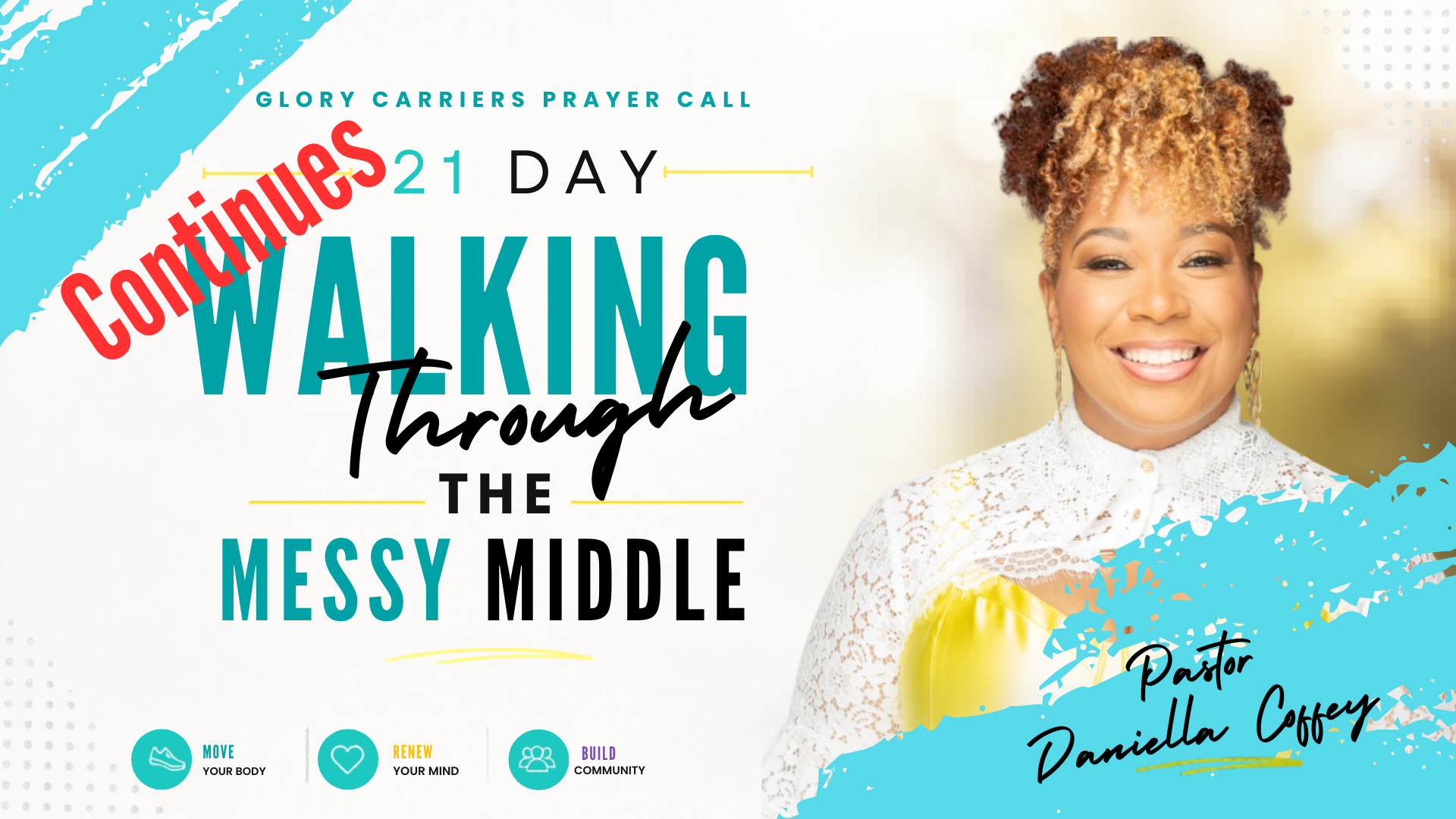 21 Day Walking Through The Messy Middle with Pastor Daniella Coffey